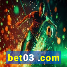 bet03 .com